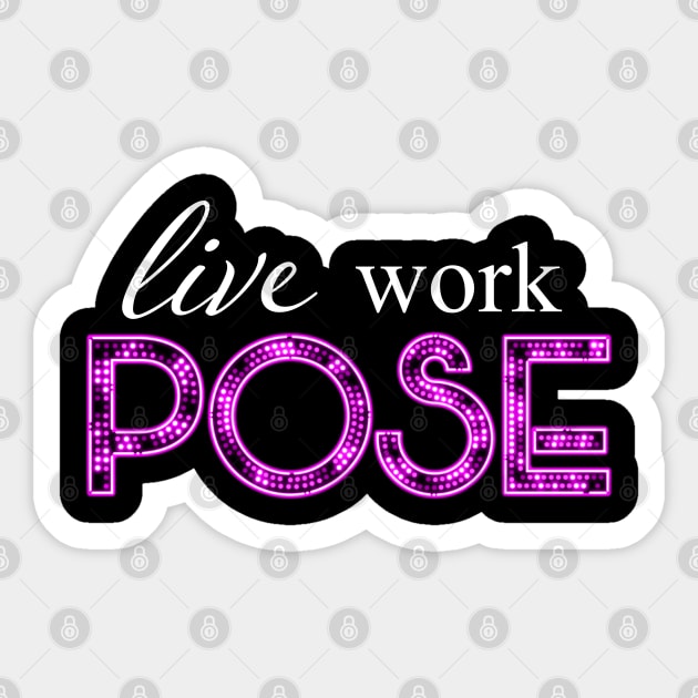 Live, work, pose Sticker by nielsrevers